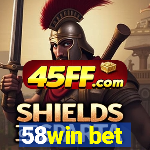 58win bet